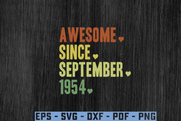 Download “Awesome.Since. September.1954 Gift Svg - 1954 Collection