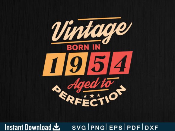 Download Vintage Born in 1954 Aged to Perfection - 1954 Collection