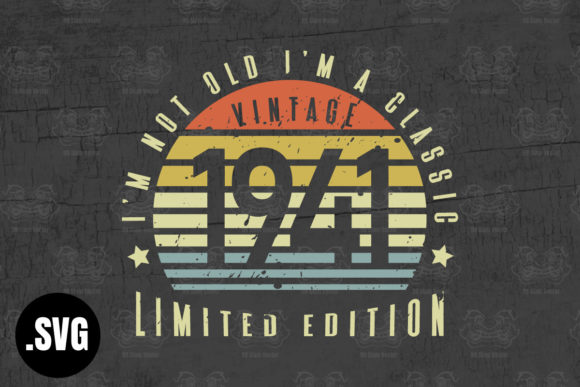 Download Vintage 1941 I'm Not Old I'm a Classic - 1941 Collection